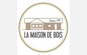 LA MAISON DE BOIS